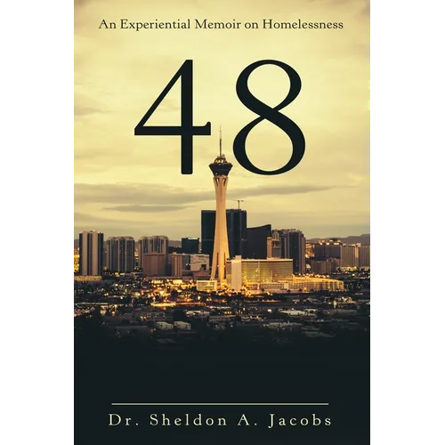 48: An Experiential Memoir on Homelessness