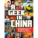 A Geek in China: Discovering the Land of Bullet Trains, Alibaba and Dim Sum