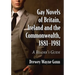 Gay Novels of Britain, Ireland and the Commonwealth, 1881-1981: A Reader's Guide