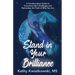 Stand in Your Brilliance: A Transformative Guide to Overcome Life's Challenges and Remember the Truth of Who You Are