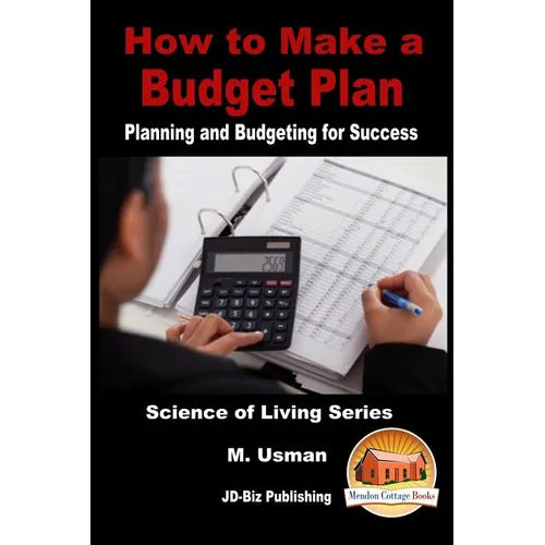 How to Make a Budget Plan - Planning and Budgeting for Success