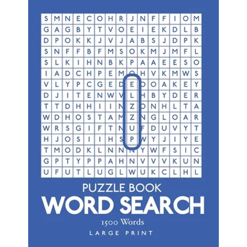 Word Search Puzzle Book - 1500 Words: 100 Puzzles 1 Puzzle Per Page With Solutions Large Print 8.5" x 11"