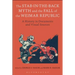 The Stab-In-The-Back Myth and the Fall of the Weimar Republic: A History in Documents and Visual Sources