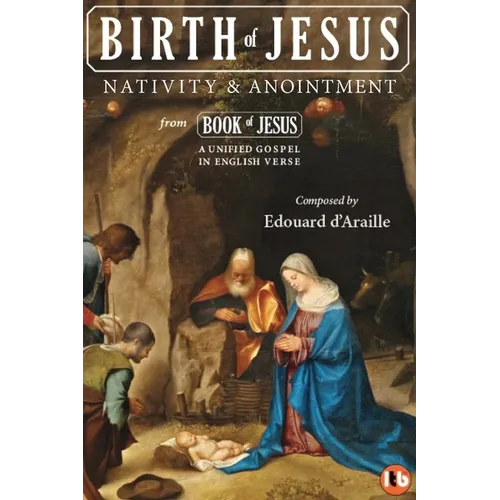 Birth of Jesus: Nativity and Anointment