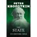 The State - Its Historic Role: With an Excerpt from Comrade Kropotkin by Victor Robinson