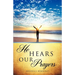He Hears Our Prayers