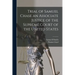 Trial of Samuel Chase an Associate Justice of the Supreme Court of the United States