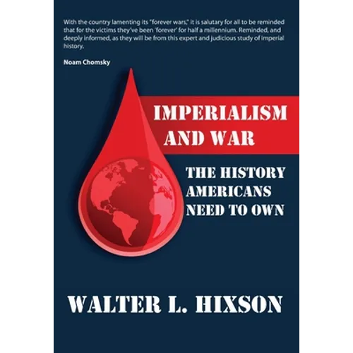 Imperialism and War: The History Americans Need to Own