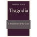 Tragodia 2: Statement of the Case