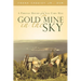 Gold Mine in the Sky: A Personal History of the Log Cabin Mine