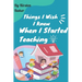 Things I Wish I Knew When I Started Teaching