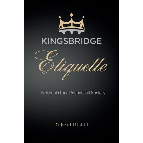 Kingsbridge Etiquette