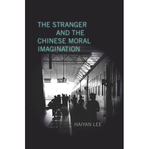 The Stranger and the Chinese Moral Imagination