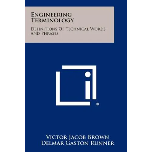 Engineering Terminology: Definitions of Technical Words and Phrases