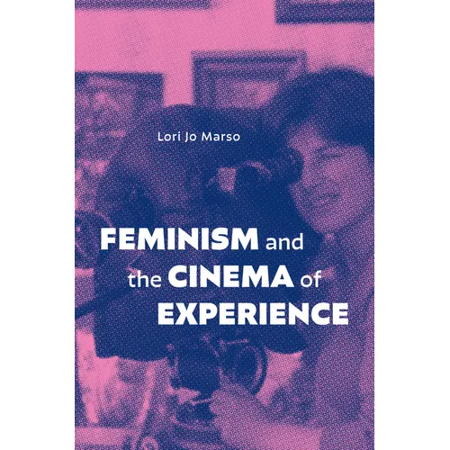 Feminism and the Cinema of Experience
