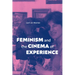 Feminism and the Cinema of Experience