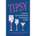 Tipsy: A Woman's Self-Guided Method for Managing Alcohol