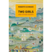 Two Girls: And Other Essays