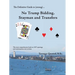The Definitive Guide to (Strong)... No Trump Bidding, Stayman and Transfers