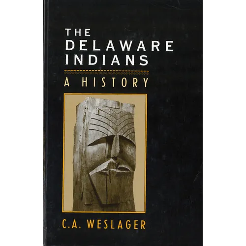 The Delaware Indians: A History