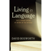 Living in Language: The Literary Word at Work in the World
