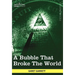 A Bubble That Broke the World