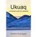 Ukuaq: A Woman's Arctic Memoir