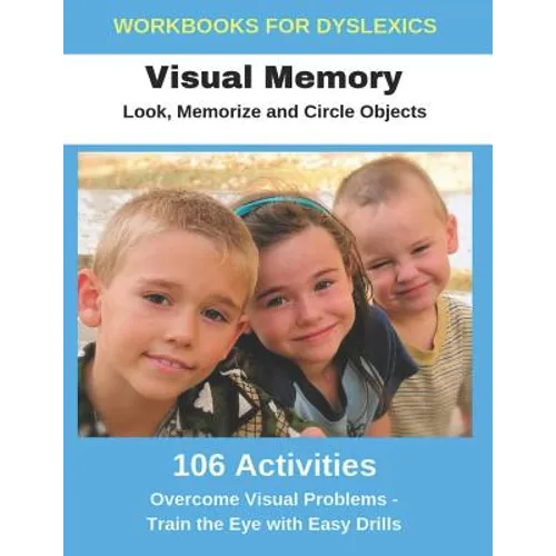 Workbooks for Dyslexics - Visual Memory - Look, Memorize and Circle Objects - Overcome Visual Problems - Train the Eye with Easy Drills