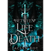 Between Life and Death