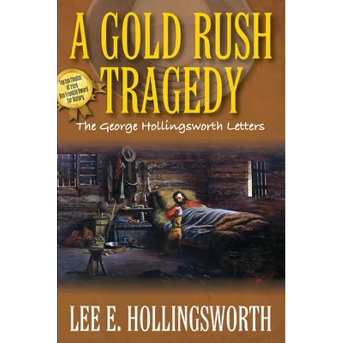 A Gold Rush Tragedy: The George Hollingsworth Letters