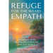 Refuge for the Weary Empath: The Sacred Work of Healing Ourselves and Our World