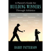 A Parent's Guide for Building Winners Through Athletics