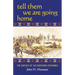 Tell Them We Are Going Home: The Odyssey of the Northern Cheyennes