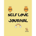 Self Love Journal: Weekly & Daily Self Love Journal for Students - Empowering Affirmation - Reflection - Reminder - Notes - 100 Pages - Large (8.5 x 1
