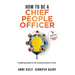 How to be a Chief People Officer: Enabling people in the evolving world of work