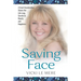 Saving Face: A Great-Grandmother Shares Her Life-Long Secrets to Beauty and Happiness