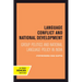 Language Conflict and National Development: Group Politics and National Language Policy in India Volume 5