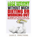 Lose Weight Without Much Dieting or Working Out: 10 Weight Loss Tricks to Stay Full, Workout Less and Exercise Smart