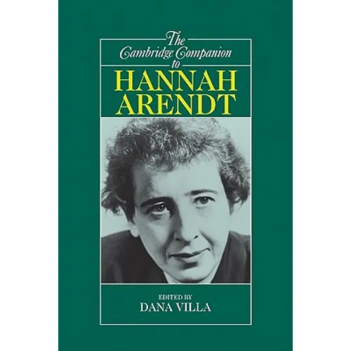 The Cambridge Companion to Hannah Arendt
