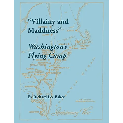 Villainy and Maddness: Washington's Flying Camp
