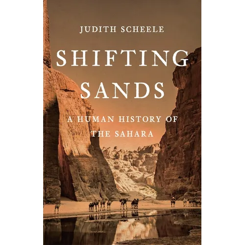 Shifting Sands: A Human History of the Sahara