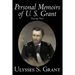 Personal Memoirs of U. S. Grant, Volume Two, History, Biography