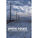 White Folks: Race and Identity in Rural America