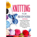 Knitting for Beginners: Learning knitting using pictures, illustration, and easy patterns to create amazing projects