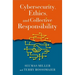 Cybersecurity, Ethics, and Collective Responsibility