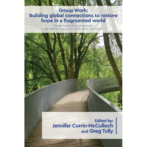 Group Work: Building global connections to restore hope in a fragmented world
