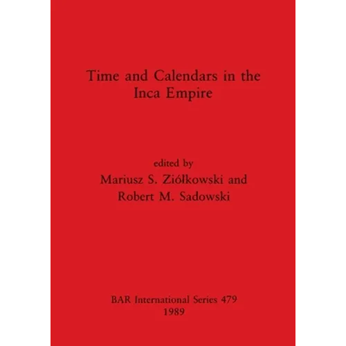 Time and Calendars in the Inca Empire