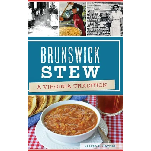 Brunswick Stew: A Virginia Tradition