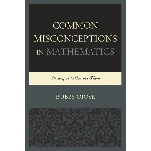 Common Misconceptions in Mathematics: Strategies to Correct Them