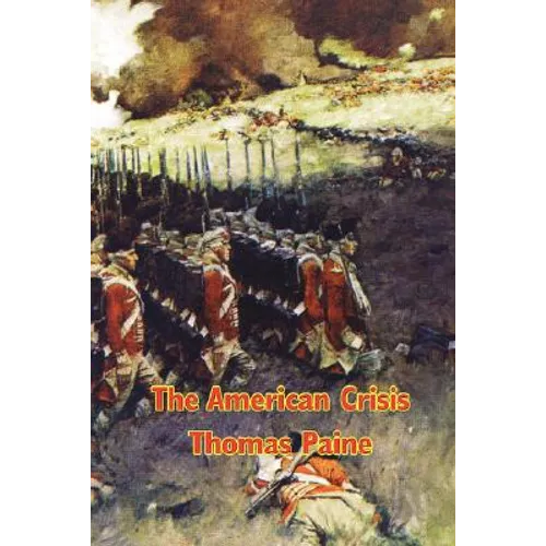The American Crisis: Writings from the American Revolutionary War